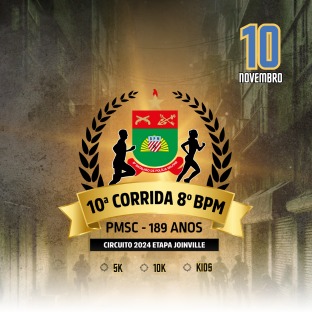 10ª CORRIDA RÚSTICA 8º BPM JOINVILLE